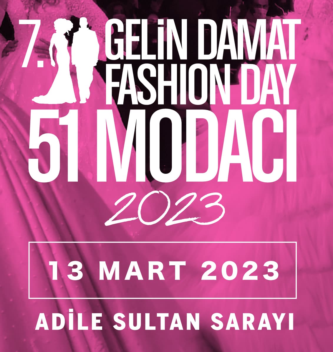 GELİN DAMAT FASHION DAY