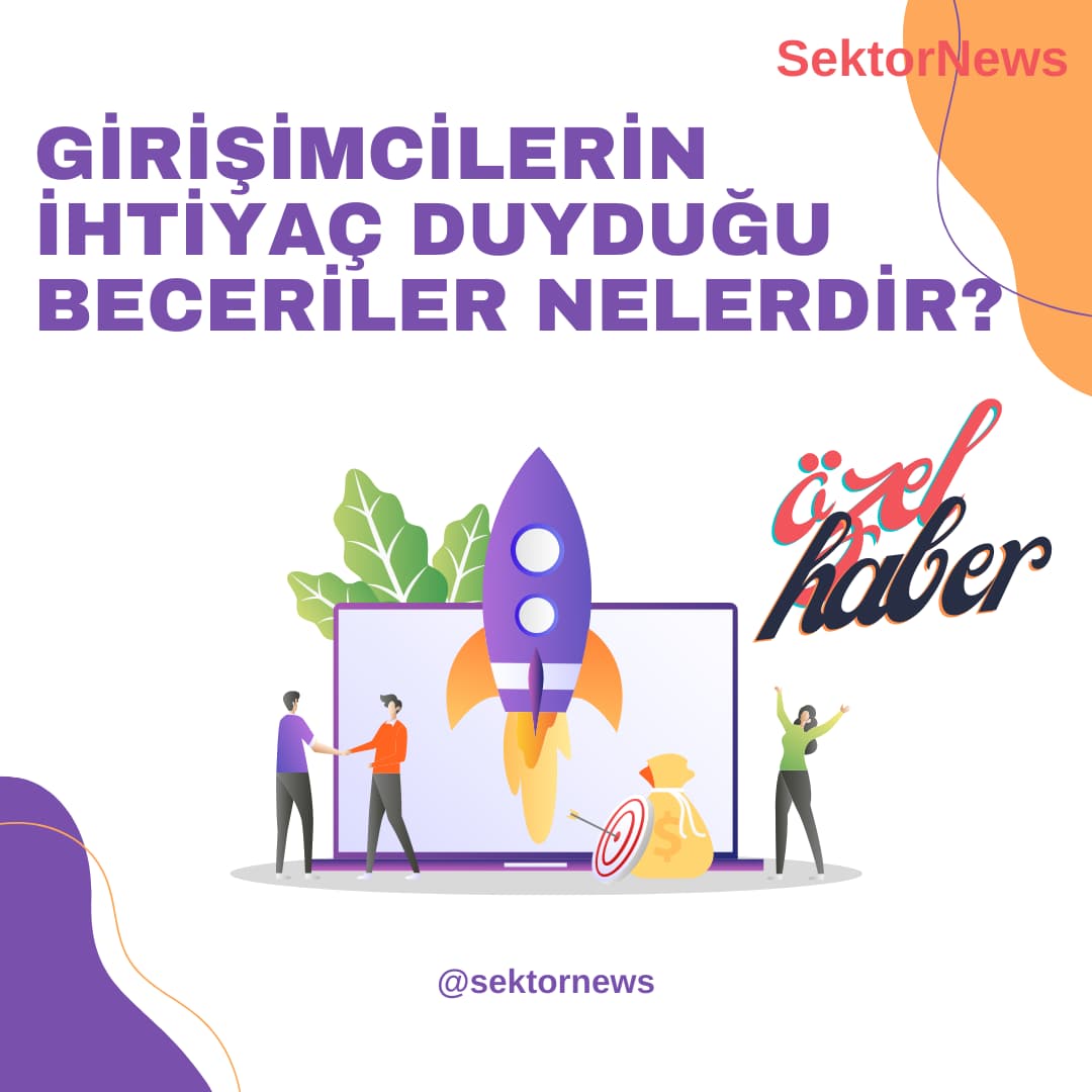 Girişimcilerin ihtiyaç duyduğu beceriler nelerdir?