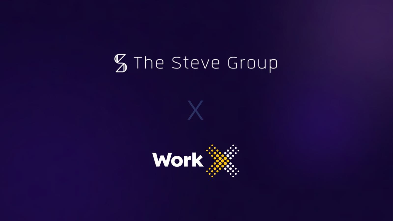 Work X ve The Steve Group’tan stratejik iş birliği!