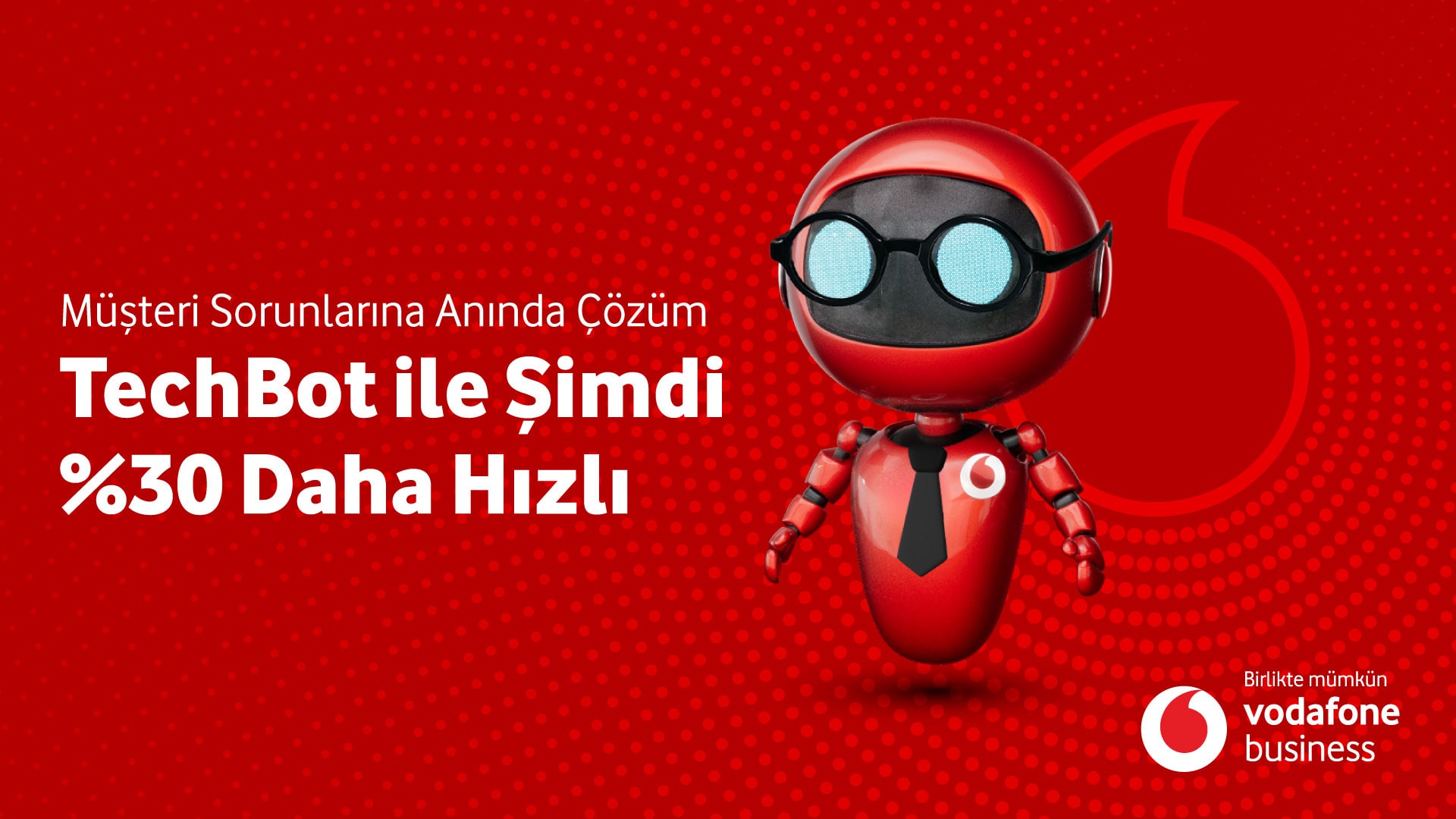 VODAFONE BUSINESS, TechBot’u Hayata Geçirdi.